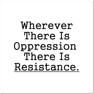Resistance Always Against Oppression Posters and Art